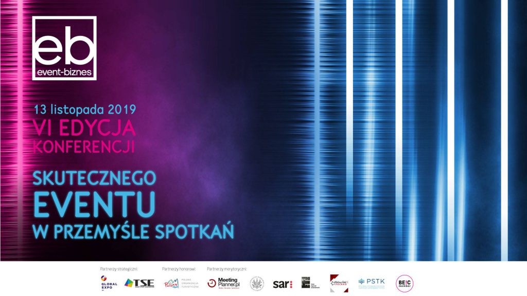 VI edycja konferencji Skutecznego Eventu w Przemyśle Spotkań VI edycja konferencji Skutecznego Eventu w Przemyśle Spotkań